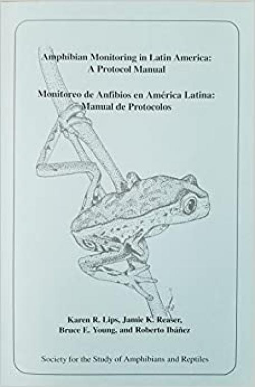 Amphibian Monitoring in Latin America: A Protocol Manual