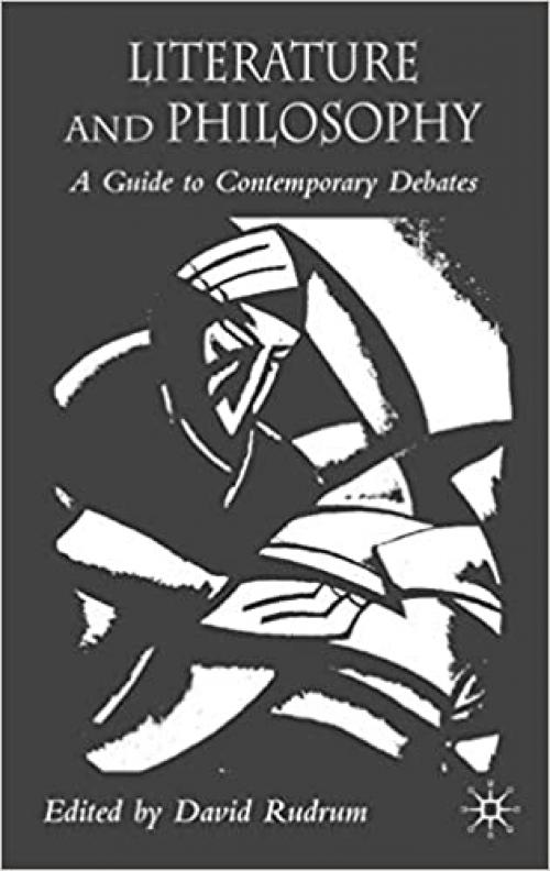 Literature and Philosophy: A Guide to Contemporary Debates