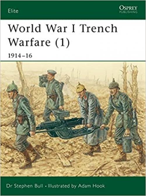 World War I Trench Warfare (1): 1914–16 (Elite)