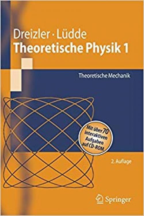 Theoretische Physik 1: Theoretische Mechanik (Springer-Lehrbuch) (German Edition)