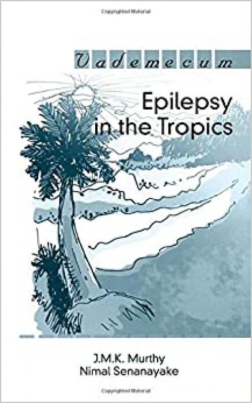 Epilepsy in the Tropics (Vademecum)