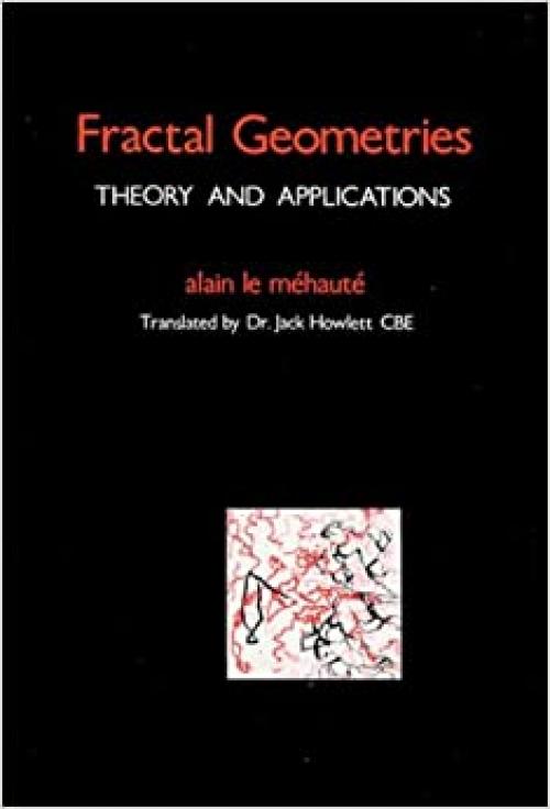 Fractal Geometries Theory and Applications