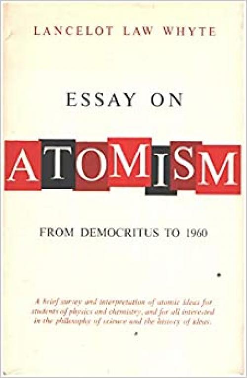 Essay on Atomism: From Democritus to 1960
