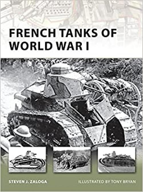 French Tanks of World War I (New Vanguard)