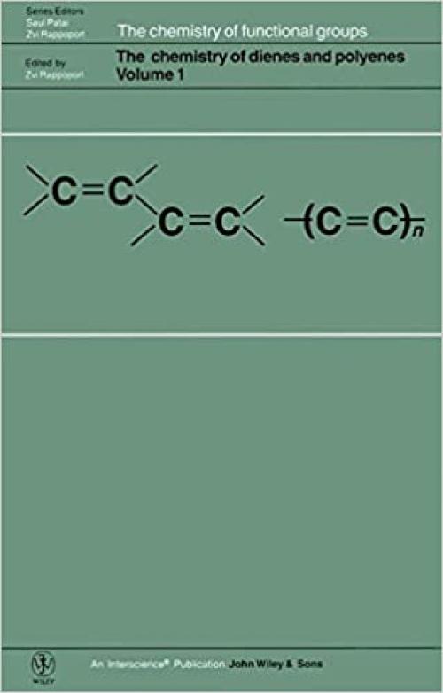 Volume 1, The Chemistry of Dienes and Polyenes