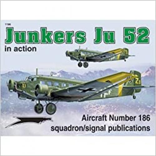 Junkers Ju 52 in action - Aircraft No. 186