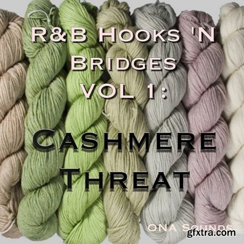 ONA Sounds RnB HOOKS \'N BRIDGES Vol 1 Cashmere Threat WAV
