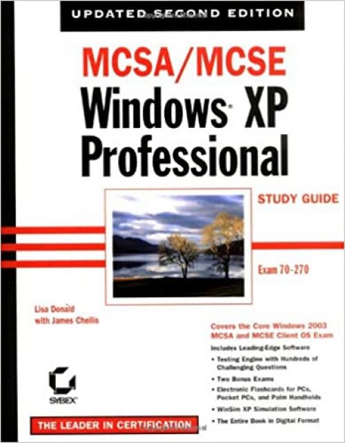 MCSA/MCSE Windows XP Professional Study Guide, Second Edition (70-270)