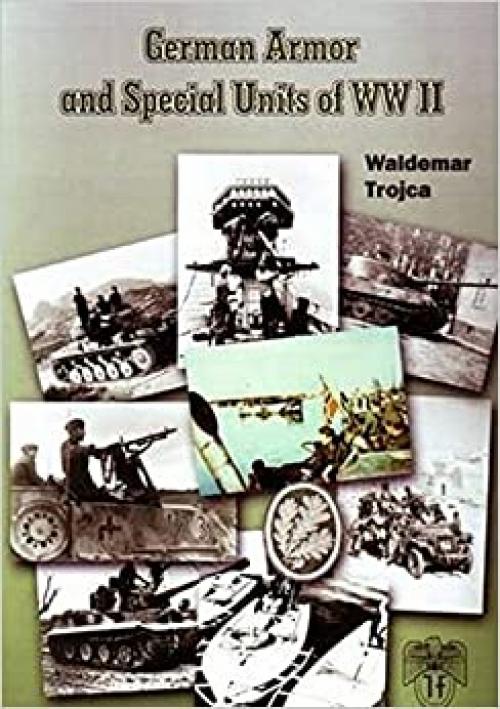 German Armor and Special Units of World War II