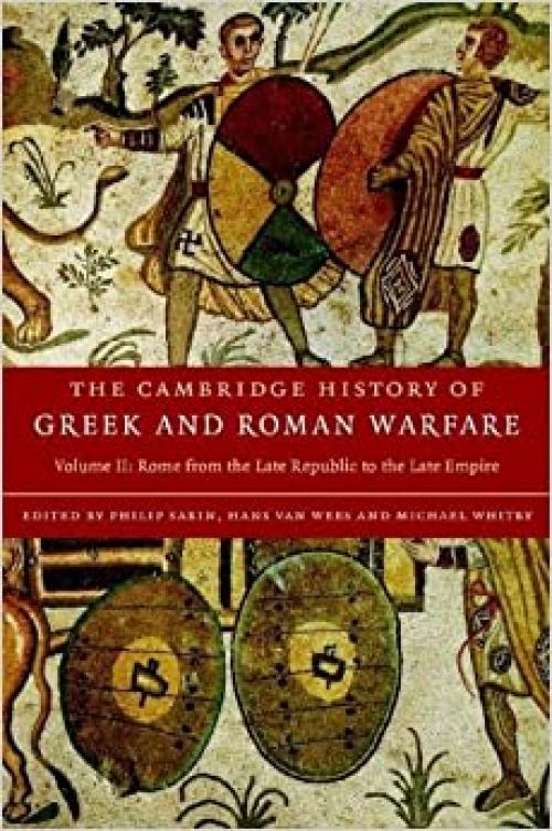 The Cambridge History of Greek and Roman Warfare (Volume 2)
