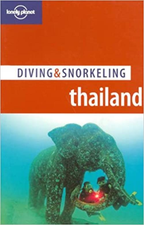 Lonely Planet Diving & Snorkeling Thailand