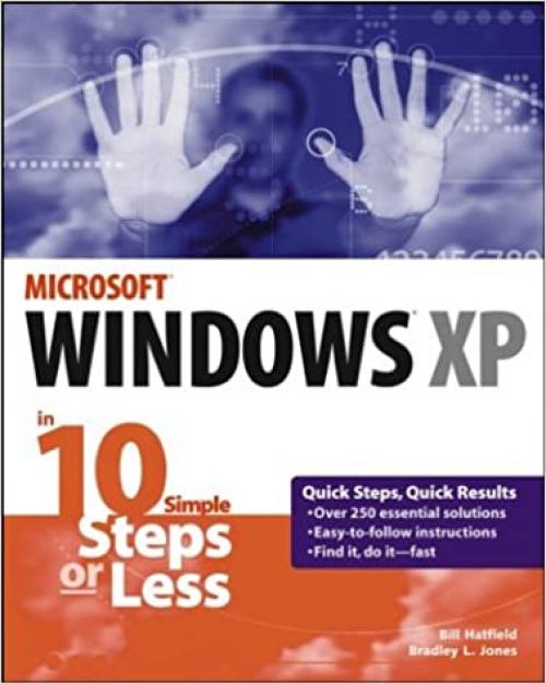 Windows XP in 10 Simple Steps or Less (10 Steps or Less)