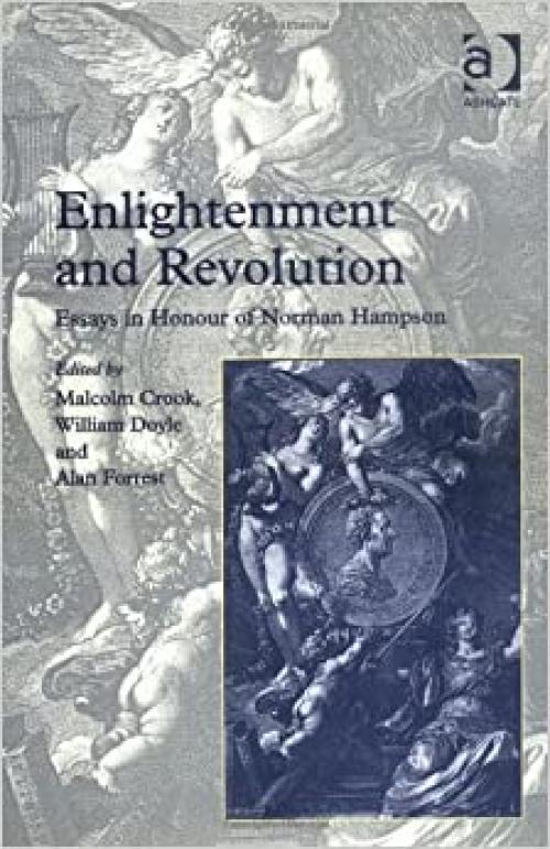 Enlightenment and Revolution: Essays in Honour of Norman Hampson (Pt.1)