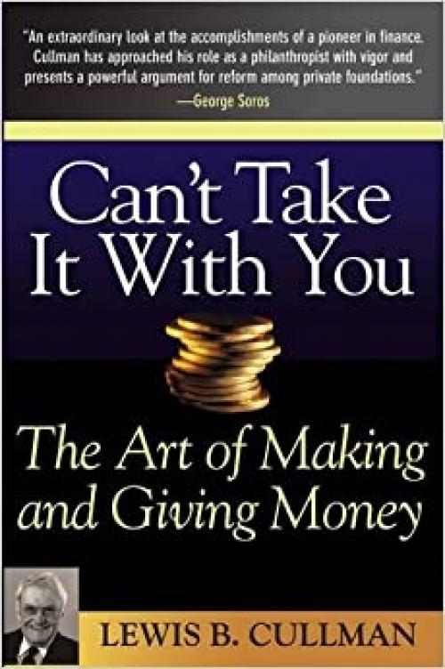 Can't Take It With You: The Art of Making and Giving Money