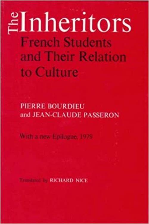 The Inheritors: French Students and Their Relations to Culture (English and French Edition)