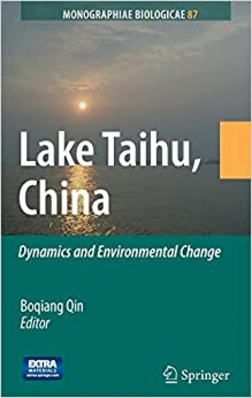Lake Taihu, China: Dynamics and Environmental Change (Monographiae Biologicae (87))