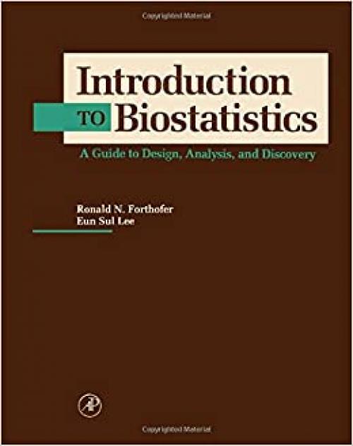 Introduction to Biostatistics: A Guide to Design, Analysis and Discovery.