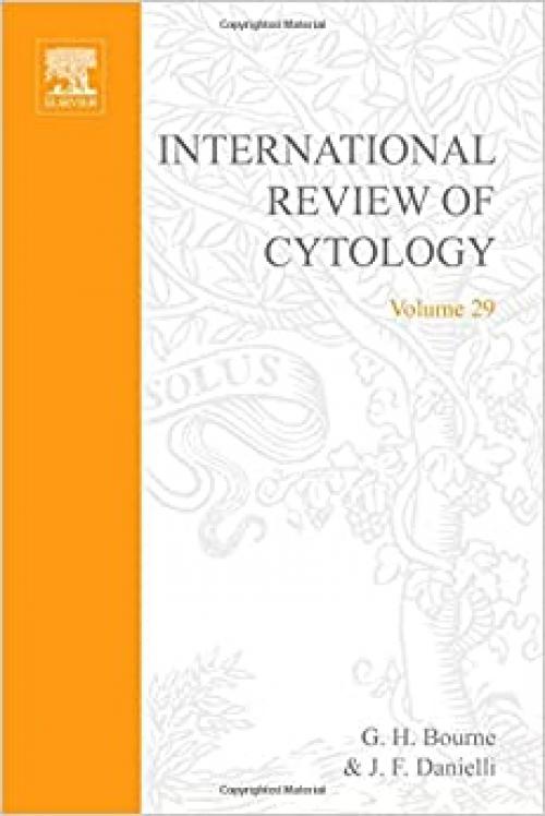 INTERNATIONAL REVIEW OF CYTOLOGY V29, Volume 29