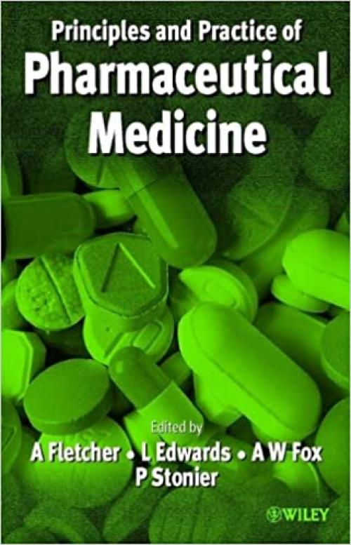 Practice and Principles of Pharmaceutical Medicine