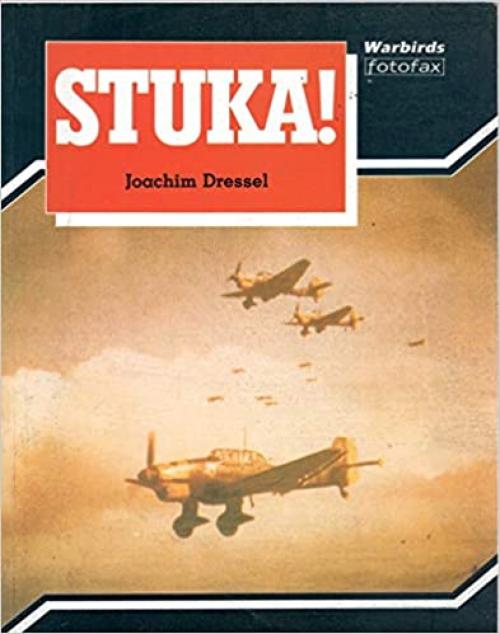 Stuka! (Warbirds fotofax) by Joachim Dressel (1989-11-09)