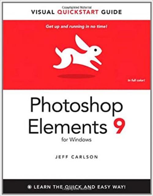 Photoshop Elements 9 for Windows: Visual QuickStart Guide