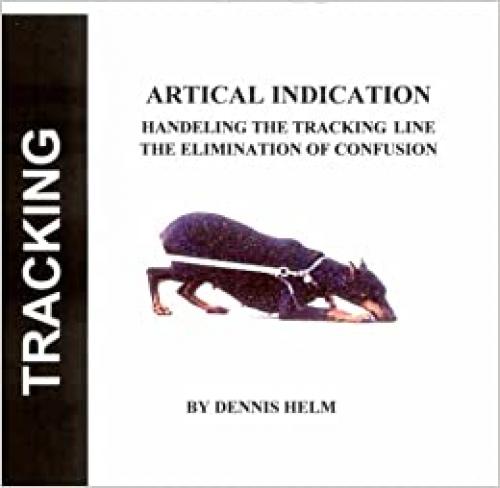 Tracking Article Indication - by Dennis Helm - Dog Tracking; Tracking Dog; Dog Training; Schutzhund; Combat Tracking