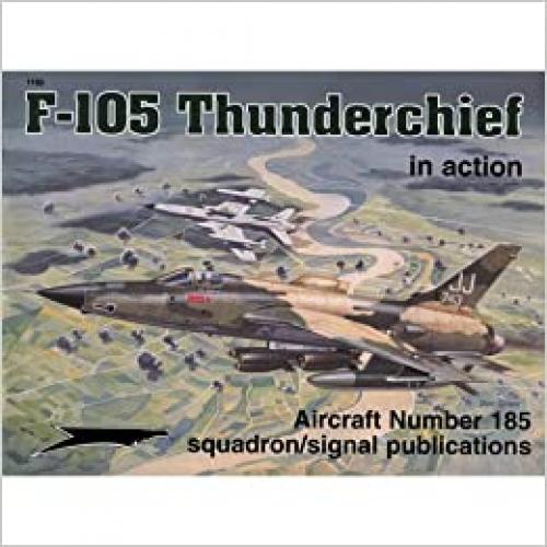 F-105 Thunderchief in action - Aircraft No. 185