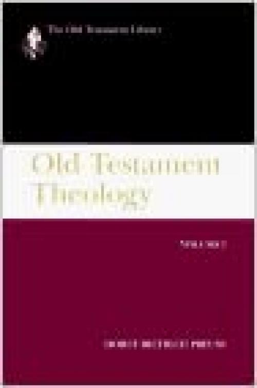 Old Testament Theology: Volume I (Old Testament Library)