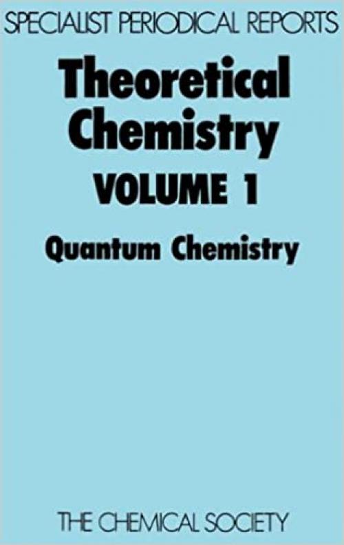 Theoretical Chemistry: Volume 1 (Specialist Periodical Reports)