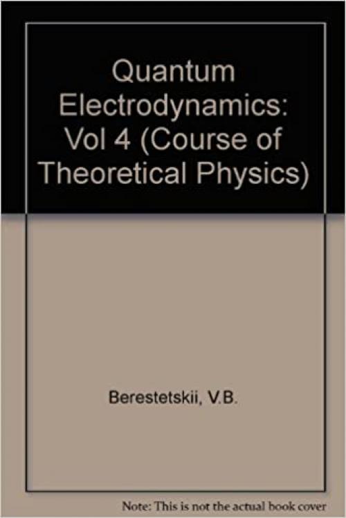 Quantum Electrodynamics (Course of Theoretical Physics)