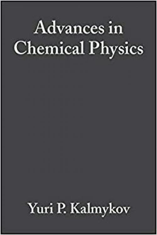 Advances in Chemical Physics, Fractals, Diffusion and Relaxation in Disordered Complex Systems (Advances in Chemical Physics Volume 133 Part A)