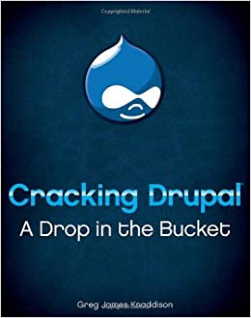Cracking Drupal: A Drop in the Bucket