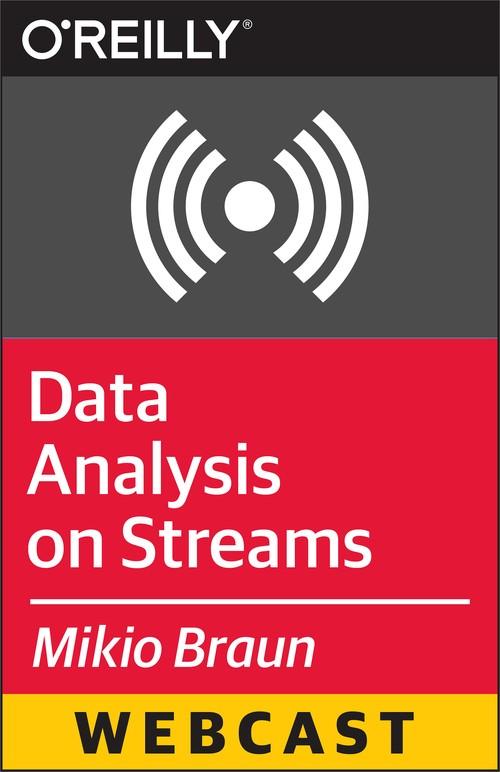 Oreilly - Data Analysis on Streams