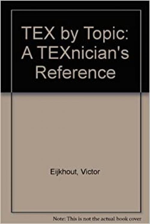 TeX by Topic: A TeXnician's Reference