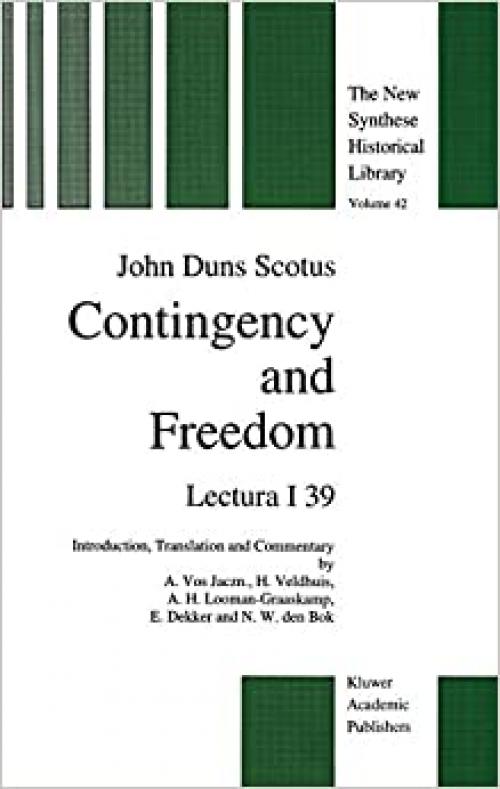 Contingency and Freedom: Lectura I 39 (The New Synthese Historical Library (42))
