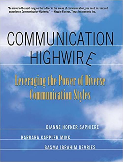 Communication Highwire: Leveraging the Power of Diverse Communication Styles