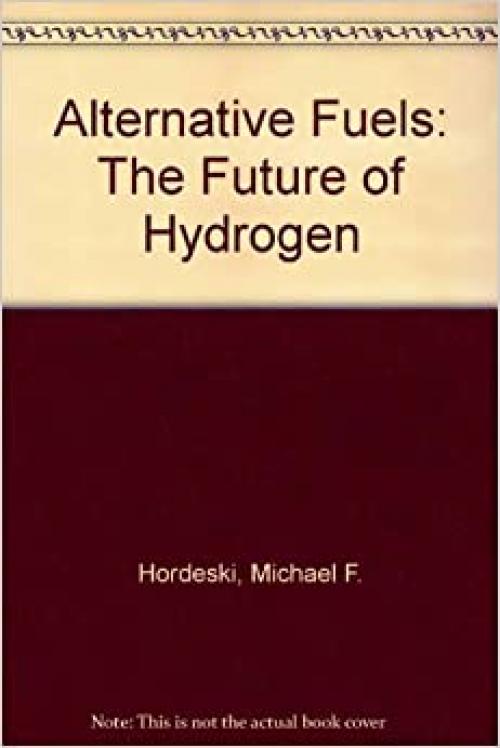 Alternative Fuels: The Future of Hydrogen