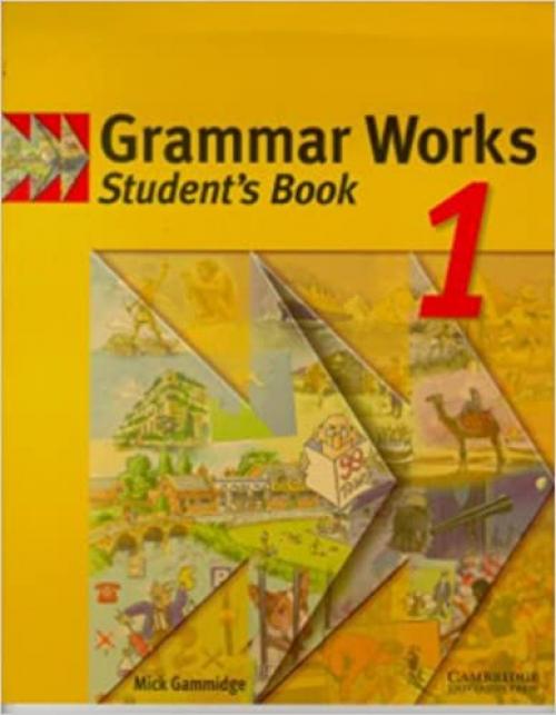 Grammar Works 1 Student's book (ELT - Secondary Courses)
