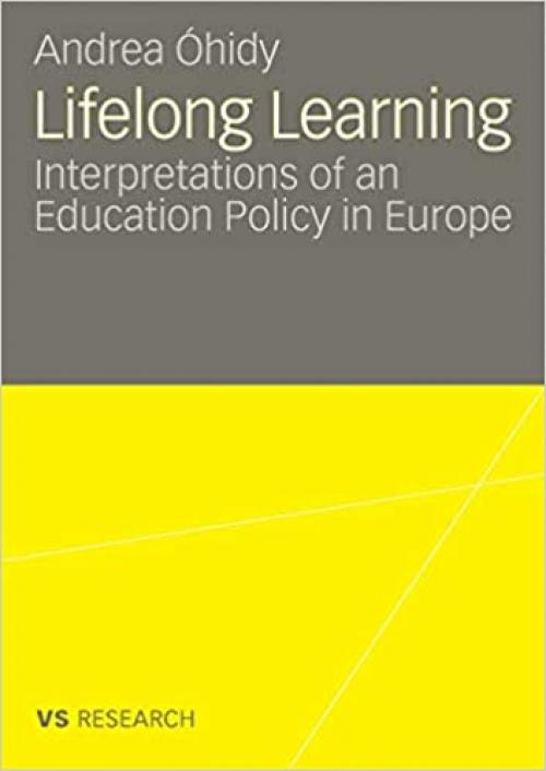 Lifelong Learning: Interpretations of an Education Policy in Europe