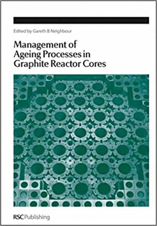 Management of Ageing in Graphite Reactor Cores (Special Publications)