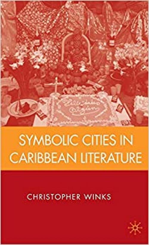 Symbolic Cities in Caribbean Literature