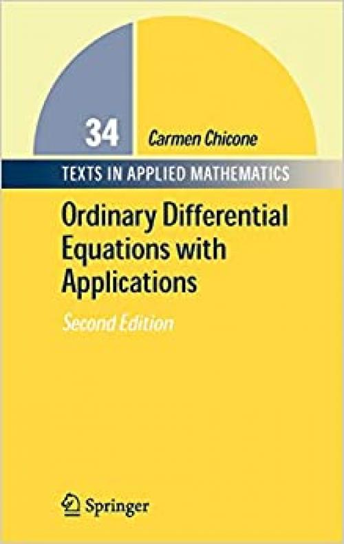 Ordinary Differential Equations with Applications (Texts in Applied Mathematics (34))