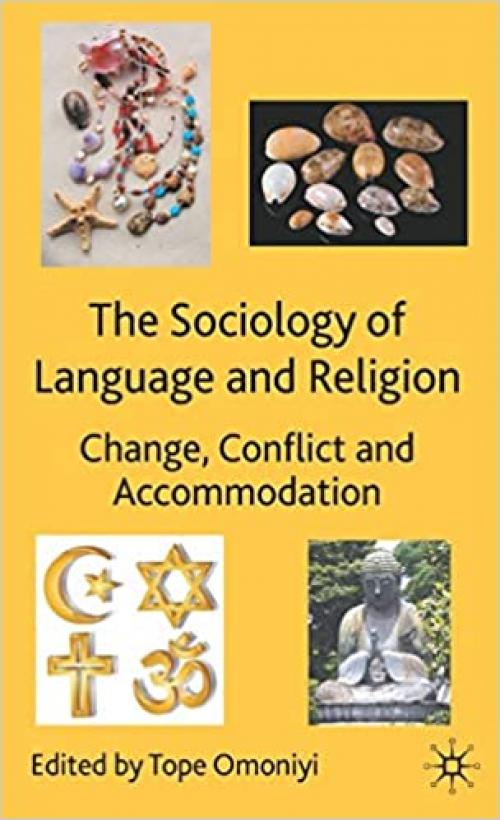 The Sociology of Language and Religion: Change, Conflict and Accommodation
