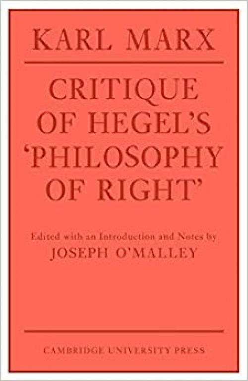 Critique of Hegel's 'Philosophy Of Right' (Cambridge Studies in the History and Theory of Politics)