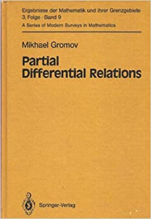 Partial Differential Relations (ERGEBNISSE DER MATHEMATIK UND IHRER GRENZGEBIETE 3 FOLGE)