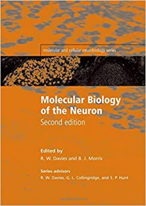 Molecular Biology of the Neuron (Molecular and Cellular Neurobiology Series)