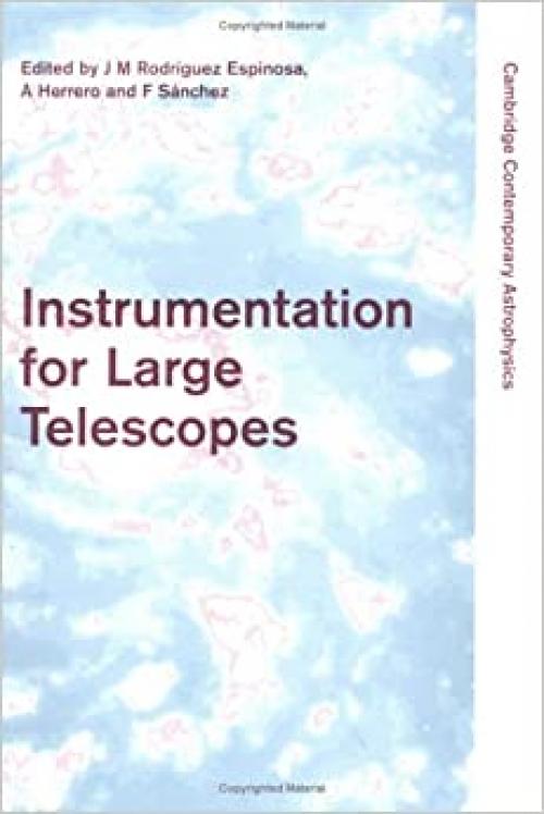 Instrumentation for Large Telescopes (Cambridge Contemporary Astrophysics)
