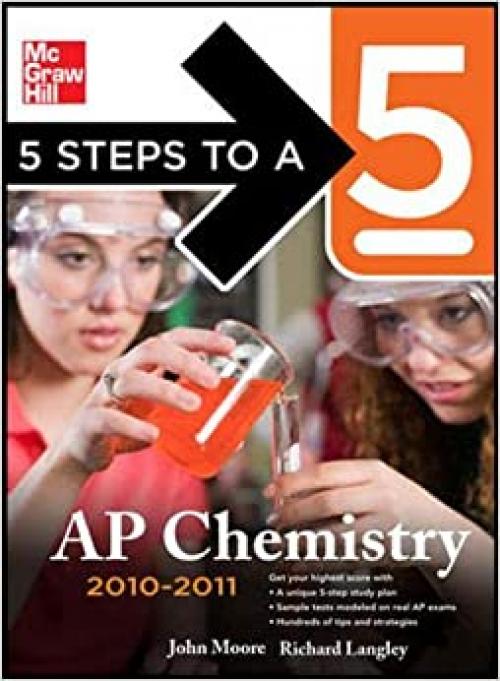 5 Steps to a 5 AP Chemistry, 2010-2011 Edition (5 Steps to a 5 on the Advanced Placement Examinations Series)