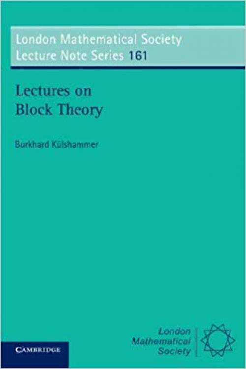 Lectures on Block Theory (London Mathematical Society Lecture Note Series)