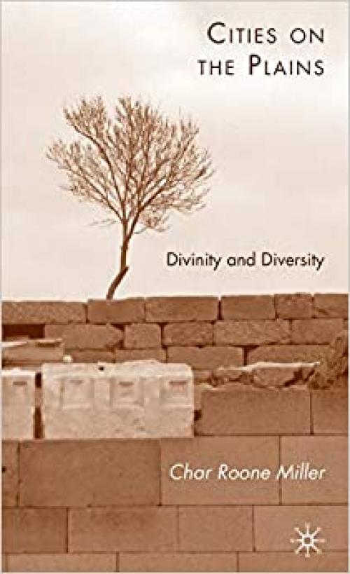 Cities on the Plains: Divinity and Diversity